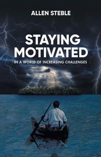 Produktbild: Staying Motivated in a World of Increasing Challenges