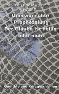 Produktbild: Unerw&uuml;nschte Prophezeiung