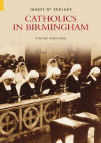 Produktbild: Ward-Penny, C: Catholics in Birmingham