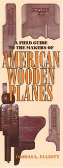 Produktbild: Field Guide to the Makers of American Wooden Planes