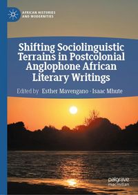 Produktbild: Shifting Sociolinguistic Terrains in Postcolonial Anglophone African Literary Writings