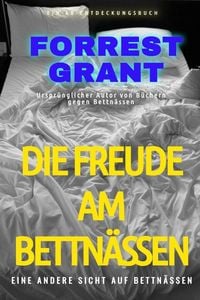 Produktbild: Die Freude am Bettn&auml;ssen