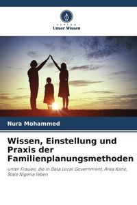 Produktbild: Wissen, Einstellung und Praxis der Familienplanungsmethoden