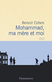 Produktbild: Mohammad, ma m&egrave;re et moi : r&eacute;cit