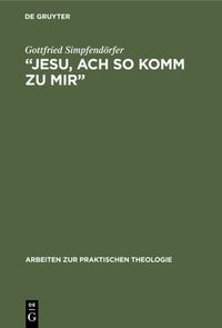 Produktbild: &bdquo;Jesu, ach so komm zu mir‟