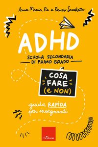 Produktbild: ADHD - Cosa fare (e non) - Scuola secondaria