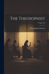 Produktbild: The Theosophist; Volume 29