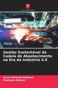 Produktbild: Gest&atilde;o Sustent&aacute;vel da Cadeia de Abastecimento na Era da Ind&uacute;stria 4.0