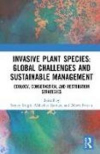 Produktbild: Invasive Plant Species: Global Challenges and Sustainable Management