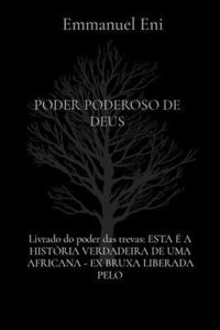 Produktbild: Livrado Do Poder das Trevas: Esta &Eacute; a Hist&oacute;ria Verdadeira De Uma Africana - Ex Bruxa Liberada Pelo: Esta &Eacute; a Hist&oacute;ria Verdadeira De Uma Africana - Ex