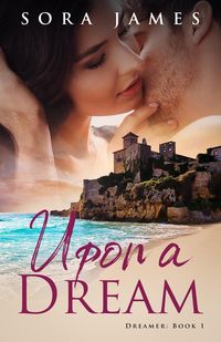 Produktbild: Upon a Dream (Dreamer, #1)