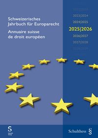 Produktbild: Schweizerisches Jahrbuch f&uuml;r Europarecht / Annuaire suisse de droit europ&eacute;en 2025/2026