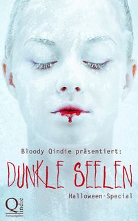 Produktbild: Bloody Qindie pr&auml;sentiert: Dunkle Seelen
