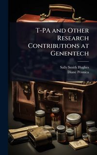 Produktbild: T-PA and Other Research Contributions at Genentech