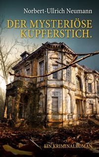 Produktbild: Der mysteri&ouml;se Kupferstich. Ein Kriminalroman