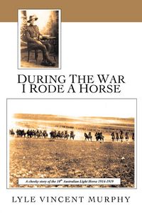 Produktbild: During the War I Rode a Horse