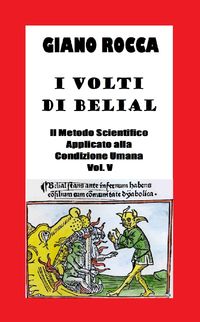 Produktbild: I Volti di Belial: Il Metodo Scientifico Applicato alla Condizione Umana - Vol. V