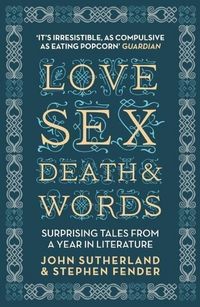 Produktbild: Sutherland, J: Love, Sex, Death and Words