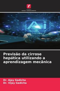 Produktbild: Previs&atilde;o da cirrose hep&aacute;tica utilizando a aprendizagem mec&acirc;nica