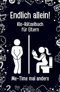 Produktbild: Endlich allein! Das Klo-R&auml;tselbuch f&uuml;r Eltern: Me-Time mal anders
