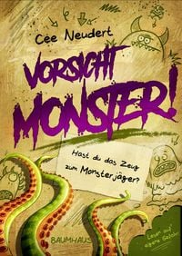Bild vom Artikel Vorsicht, Monster! - Hast du das Zeug zum Monsterjäger? (Band 1) vom Autor Cee Neudert