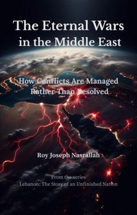 Produktbild: The Eternal Wars in the Middle East (Lebanon The Story of an Unfinished Nation, #3)
