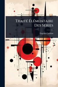 Produktbild: Trait&Atilde;(c) &Atilde;l&Atilde;(c)mentaire Des S&Atilde;(c)ries