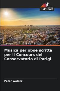 Produktbild: Musica per oboe scritta per il Concours del Conservatorio di Parigi