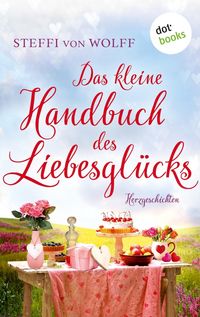 Produktbild: Das kleine Handbuch des Liebesgl&uuml;cks