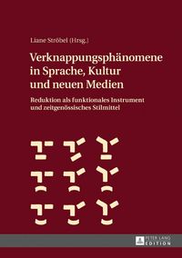 Produktbild: Verknappungsph&auml;nomene in Sprache, Kultur und neuen Medien