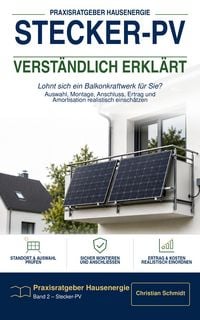 Produktbild: Stecker-PV verst&auml;ndlich erkl&auml;rt: Lohnt sich ein Balkonkraftwerk f&uuml;r Sie?