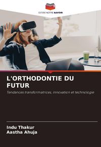 Produktbild: L'orthodontie Du Futur
