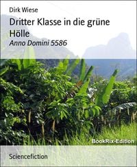 Produktbild: Dritter Klasse in die gr&uuml;ne H&ouml;lle