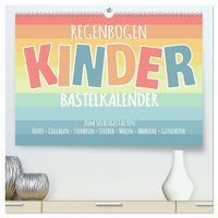Produktbild: Regenbogen Kinder Bastelkalender - Zum Selbstgestalten - DIY Kreativ-Kalender (hochwertiger Premium Wandkalender 2026 DIN A2 quer), Kunstdruck in Hochglanz