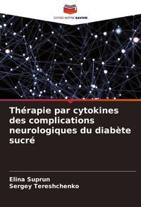 Produktbild: Th&eacute;rapie par cytokines des complications neurologiques du diab&egrave;te sucr&eacute;