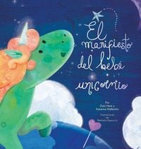 Produktbild: El manifiesto del beb&eacute; unicornio - Baby Unicorn Spanish
