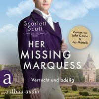 Produktbild: Her Missing Marquess - Verrucht und adelig