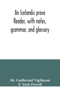 Produktbild: An Icelandic prose reader, with notes, grammar, and glossary