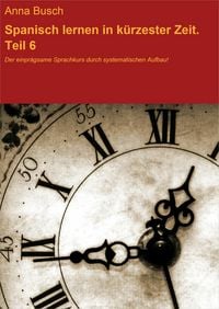 Produktbild: Spanisch lernen in k&uuml;rzester Zeit. Teil 6