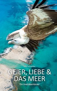 Produktbild: Geier, Liebe und das Meer