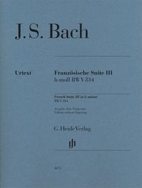 Produktbild: Johann Sebastian Bach - Franz&ouml;sische Suite III h-moll BWV 814