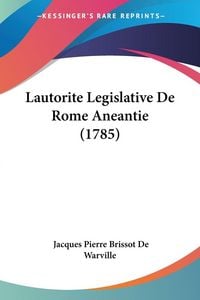 Produktbild: Lautorite Legislative De Rome Aneantie (1785)