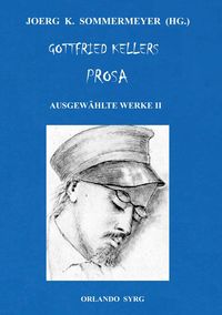 Produktbild: Gottfried Kellers Prosa. Ausgew&auml;hlte Werke II