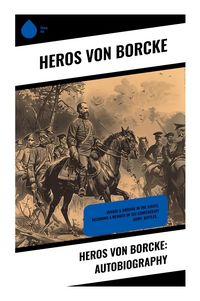 Produktbild: Heros von Borcke: Autobiography