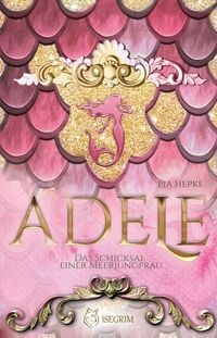 Produktbild: ADELE - Das Schicksal einer Meerjungfrau
