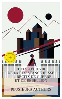 Produktbild: Chefs-d'oeuvre de la R&eacute;sistance Russe - 4 R&eacute;cits de Guerre et de R&eacute;bellion