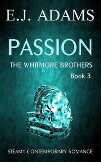 Produktbild: Passion (The Whitmore Brothers, #3)