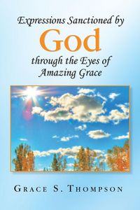 Produktbild: Expressions Sanctioned by God Through the Eyes of Amazing Grace