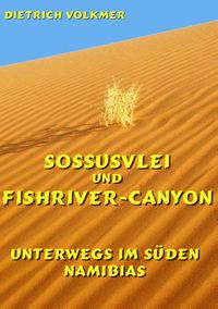 Bild vom Artikel Sossusvlei und Fishriver-Canyon vom Autor Dietrich Volkmer