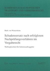 Produktbild: Schadensersatz nach erfolglosen Nachpr&uuml;fungsverfahren im Vergaberecht